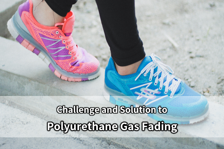 PU Remains Brightly Colored as New! Challenge and Solution to Polyurethane Gas Fading
